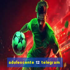 adolescente 12 telegram